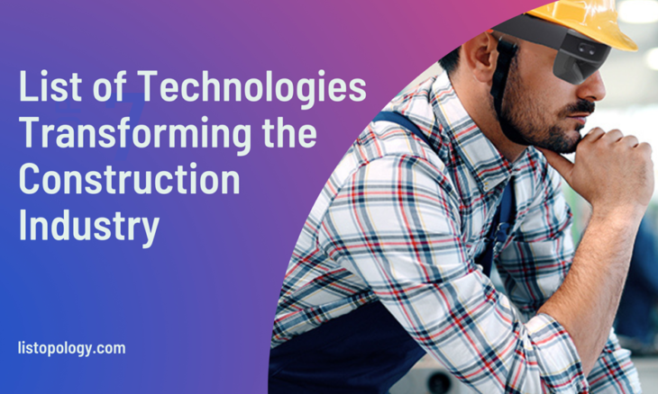 Technologies Transforming the Construction Industry